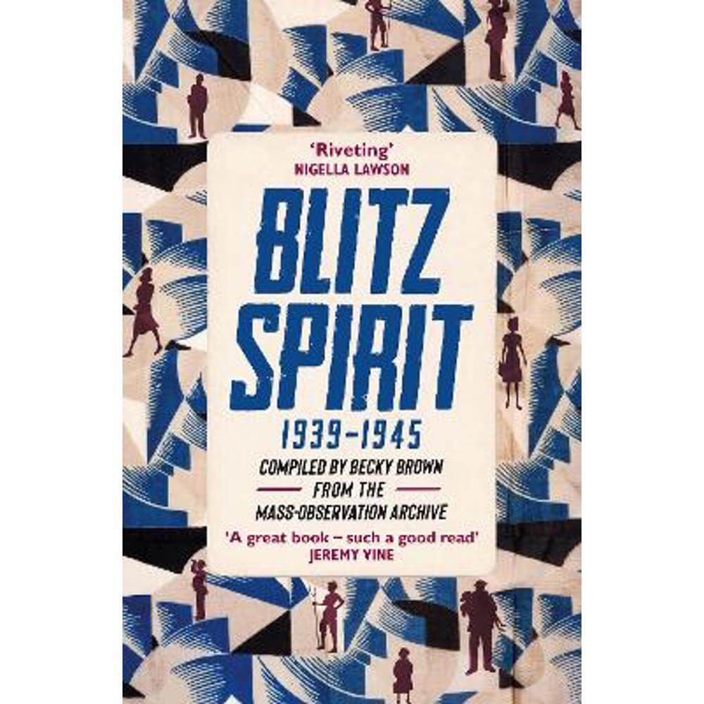Blitz Spirit: 'Fascinating' -Tom Hanks (Paperback) - Becky Brown